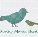 Funky Mama Bird